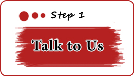 Step 1 - Talk to Us